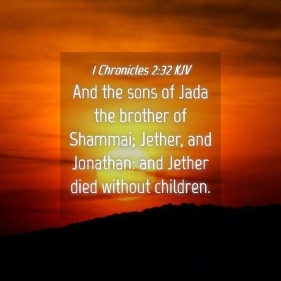 Picture 04 - 1 Chronicles 2:32 KJV - And the sons of Jada the brother of Shammai; - Bible Verse Picture