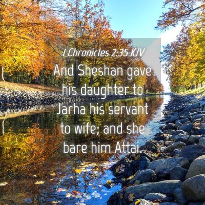 Picture 04 - 1 Chronicles 2:35 KJV - And Sheshan gave his daughter to Jarha his - Bible Verse Picture