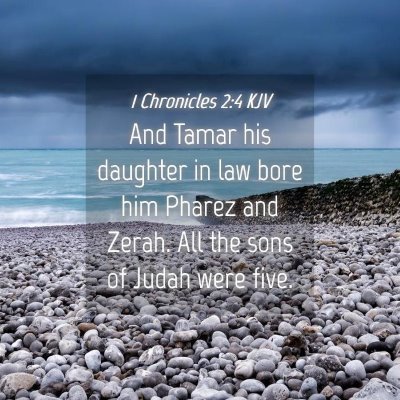 Picture 04 - 1 Chronicles 2:4 KJV - And Tamar his daughter in law bore him Pharez and - Bible Verse Picture