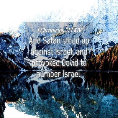 Picture 04 - 1 Chronicles 21:1 KJV - And Satan stood up against Israel, and provoked - Bible Verse Picture