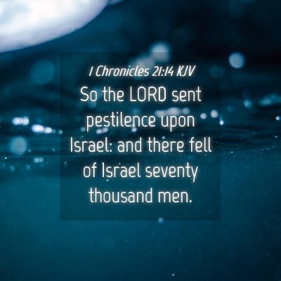 Picture 04 - 1 Chronicles 21:14 KJV - So the LORD sent pestilence upon Israel: and - Bible Verse Picture