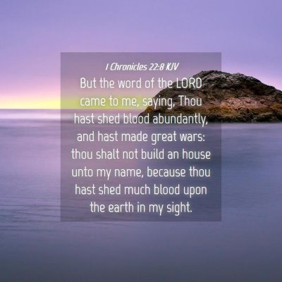 Picture 04 - 1 Chronicles 22:8 KJV - But the word of the LORD came to me, saying, Thou - Bible Verse Picture
