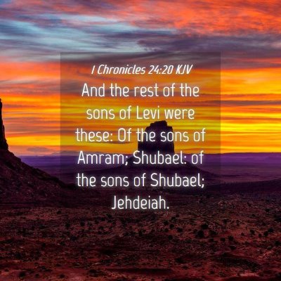 Picture 04 - 1 Chronicles 24:20 KJV - And the rest of the sons of Levi were these: Of - Bible Verse Picture