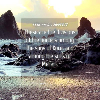 Picture 04 - 1 Chronicles 26:19 KJV - These are the divisions of the porters among the - Bible Verse Picture
