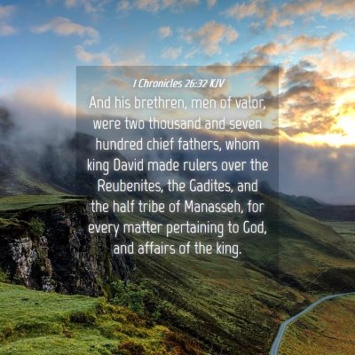 Picture 04 - 1 Chronicles 26:32 KJV - And his brethren, men of valor, were two thousand - Bible Verse Picture