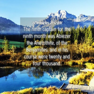 Picture 04 - 1 Chronicles 27:12 KJV - The ninth captain for the ninth month was Abiezer - Bible Verse Picture