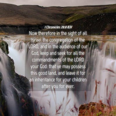 Picture 04 - 1 Chronicles 28:8 KJV - Now therefore in the sight of all Israel the - Bible Verse Picture