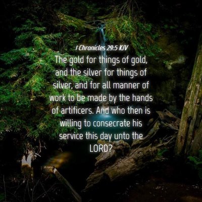 Picture 04 - 1 Chronicles 29:5 KJV - The gold for things of gold, and the silver for - Bible Verse Picture