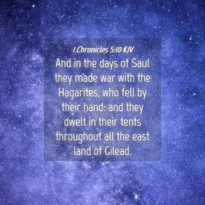 Picture 04 - 1 Chronicles 5:10 KJV - And in the days of Saul they made war with the - Bible Verse Picture