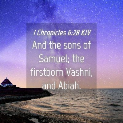 Picture 04 - 1 Chronicles 6:28 KJV - And the sons of Samuel; the firstborn Vashni, and - Bible Verse Picture
