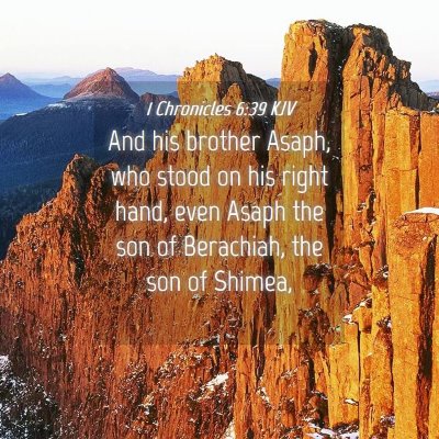 Picture 04 - 1 Chronicles 6:39 KJV - And his brother Asaph, who stood on his right - Bible Verse Picture