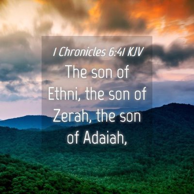 Picture 04 - 1 Chronicles 6:41 KJV - The son of Ethni, the son of Zerah, the son of - Bible Verse Picture
