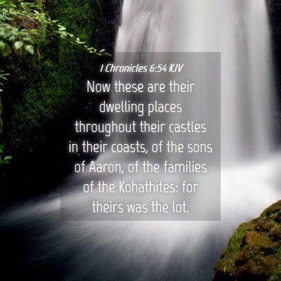 Picture 04 - 1 Chronicles 6:54 KJV - Now these are their dwelling places throughout - Bible Verse Picture