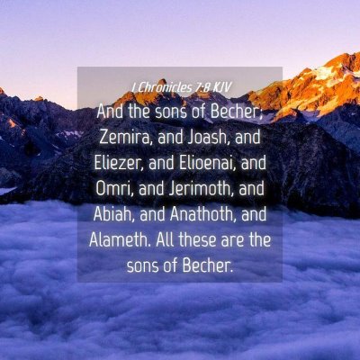 Picture 04 - 1 Chronicles 7:8 KJV - And the sons of Becher; Zemira, and Joash, and - Bible Verse Picture