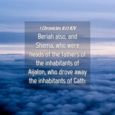 Picture 04 - 1 Chronicles 8:13 KJV - Beriah also, and Shema, who were heads of the - Bible Verse Picture