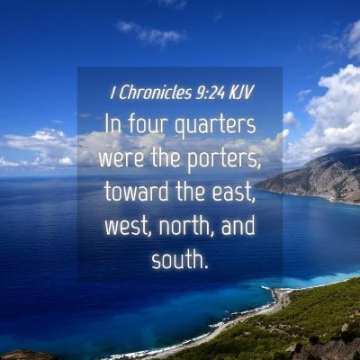 Picture 04 - 1 Chronicles 9:24 KJV - In four quarters were the porters, toward the - Bible Verse Picture