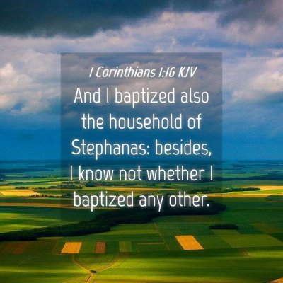 Picture 04 - 1 Corinthians 1:16 KJV - And I baptized also the household of Stephanas: - Bible Verse Picture
