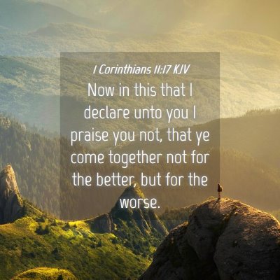 Picture 04 - 1 Corinthians 11:17 KJV - Now in this that I declare unto you I praise you - Bible Verse Picture