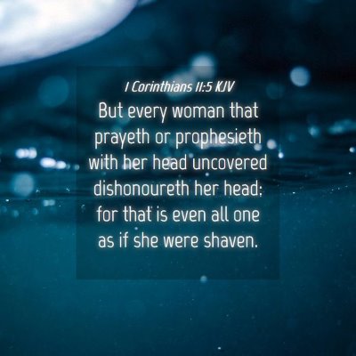 Picture 04 - 1 Corinthians 11:5 KJV - But every woman that prayeth or prophesieth with - Bible Verse Picture