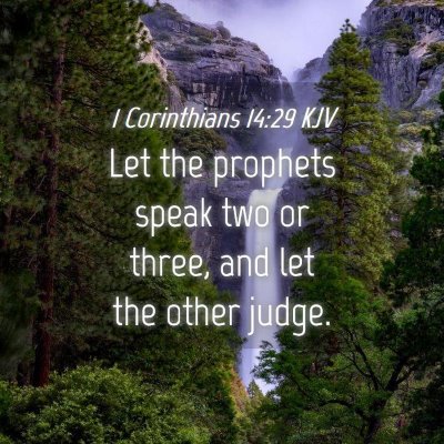 Picture 04 - 1 Corinthians 14:29 KJV - Let the prophets speak two or three, and let the - Bible Verse Picture