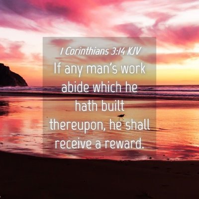 Picture 04 - 1 Corinthians 3:14 KJV - If any man's work abide which he hath built - Bible Verse Picture