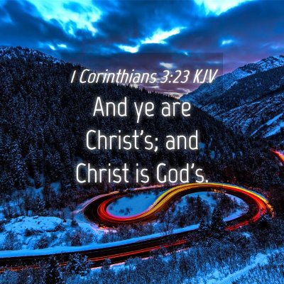 Picture 04 - 1 Corinthians 3:23 KJV - And ye are Christ's; and Christ is - Bible Verse Picture