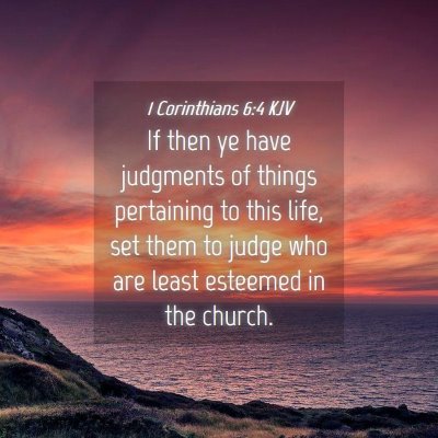 Picture 04 - 1 Corinthians 6:4 KJV - If then ye have judgments of things pertaining to - Bible Verse Picture