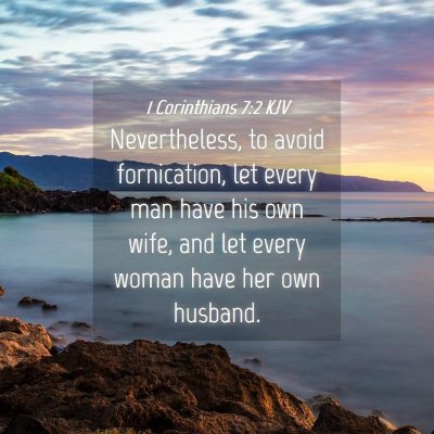 Picture 04 - 1 Corinthians 7:2 KJV - Nevertheless, to avoid fornication, let every man - Bible Verse Picture