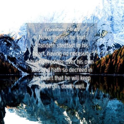 Picture 04 - 1 Corinthians 7:37 KJV - Nevertheless he that standeth stedfast in his - Bible Verse Picture