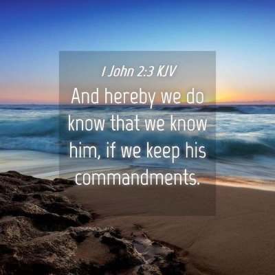 Picture 04 - 1 John 2:3 KJV - And hereby we do know that we know him, if we - Bible Verse Picture