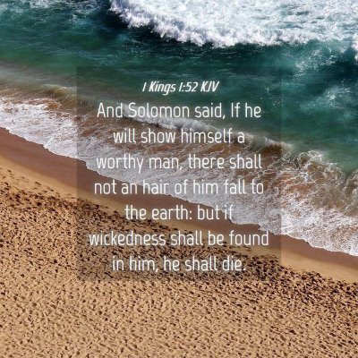 Picture 04 - 1 Kings 1:52 KJV - And Solomon said, If he will show himself a - Bible Verse Picture