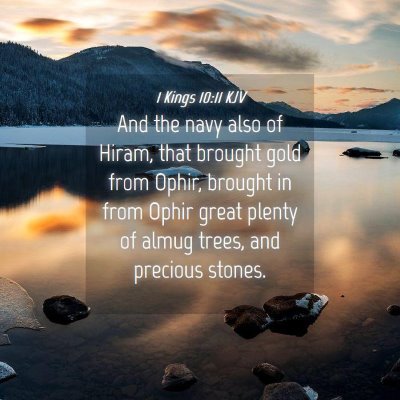 Picture 04 - 1 Kings 10:11 KJV - And the navy also of Hiram, that brought gold - Bible Verse Picture