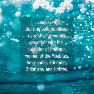 Picture 04 - 1 Kings 11:1 KJV - But king Solomon loved many strange women, - Bible Verse Picture