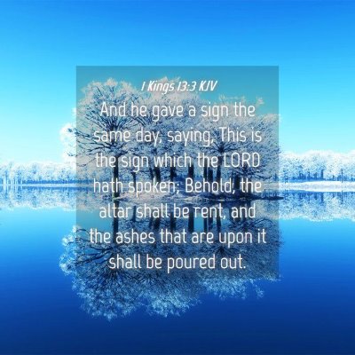 Picture 04 - 1 Kings 13:3 KJV - And he gave a sign the same day, saying, This is - Bible Verse Picture