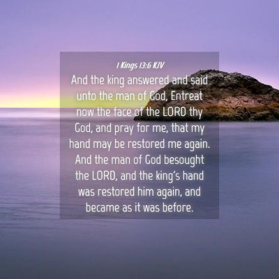 Picture 04 - 1 Kings 13:6 KJV - And the king answered and said unto the man of - Bible Verse Picture
