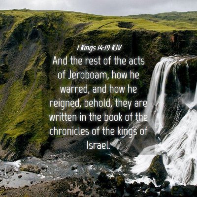 Picture 04 - 1 Kings 14:19 KJV - And the rest of the acts of Jeroboam, how he - Bible Verse Picture