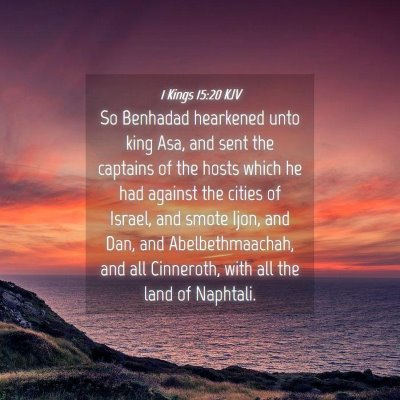 Picture 04 - 1 Kings 15:20 KJV - So Benhadad hearkened unto king Asa, and sent the - Bible Verse Picture