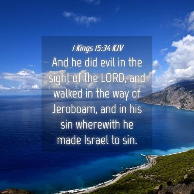 Picture 04 - 1 Kings 15:34 KJV - And he did evil in the sight of the LORD, and - Bible Verse Picture