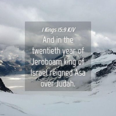Picture 04 - 1 Kings 15:9 KJV - And in the twentieth year of Jeroboam king of - Bible Verse Picture