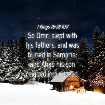 Picture 04 - 1 Kings 16:28 KJV - So Omri slept with his fathers, and was buried in - Bible Verse Picture