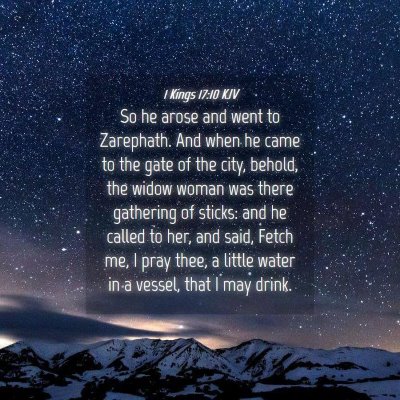 Picture 04 - 1 Kings 17:10 KJV - So he arose and went to Zarephath. And when he - Bible Verse Picture