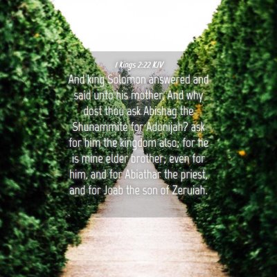 Picture 04 - 1 Kings 2:22 KJV - And king Solomon answered and said unto his - Bible Verse Picture