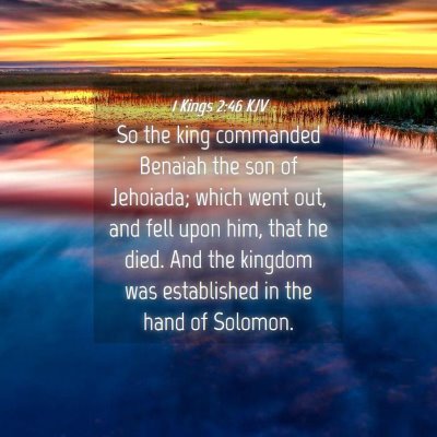 Picture 04 - 1 Kings 2:46 KJV - So the king commanded Benaiah the son of - Bible Verse Picture