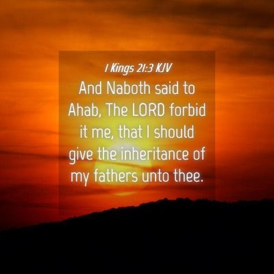 Picture 04 - 1 Kings 21:3 KJV - And Naboth said to Ahab, The LORD forbid it me, - Bible Verse Picture