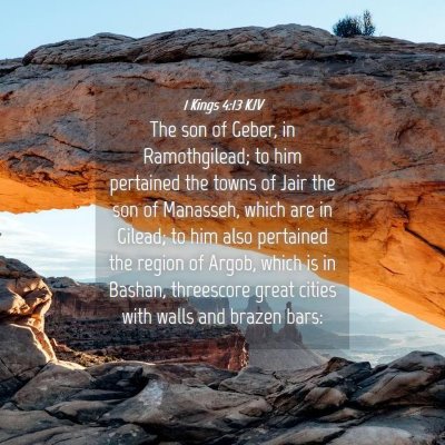 Picture 04 - 1 Kings 4:13 KJV - The son of Geber, in Ramothgilead; to him - Bible Verse Picture