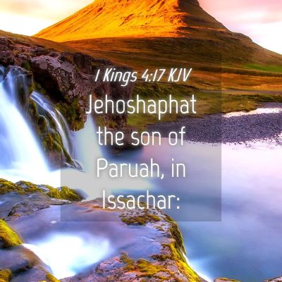Picture 04 - 1 Kings 4:17 KJV - Jehoshaphat the son of Paruah, in - Bible Verse Picture