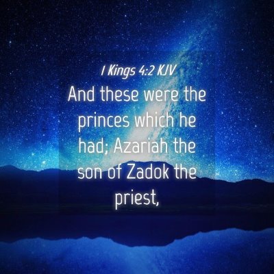 Picture 04 - 1 Kings 4:2 KJV - And these were the princes which he had; Azariah - Bible Verse Picture