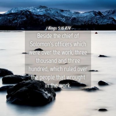 Picture 04 - 1 Kings 5:16 KJV - Beside the chief of Solomon's officers which were - Bible Verse Picture