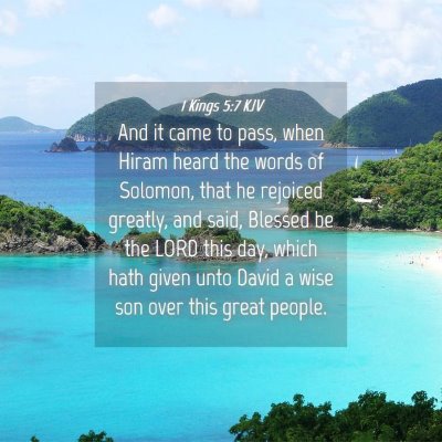 Picture 04 - 1 Kings 5:7 KJV - And it came to pass, when Hiram heard the words - Bible Verse Picture