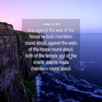 Picture 04 - 1 Kings 6:5 KJV - And against the wall of the house he built - Bible Verse Picture